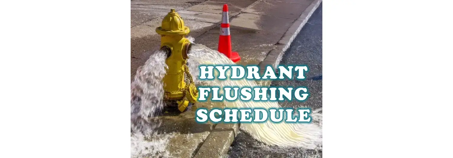 Hydrant Flushing Schedule WIDE copy.webp