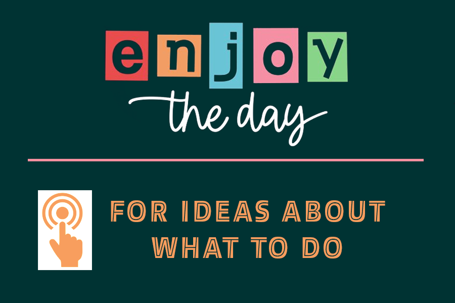 Enjoy the Day - Click for Ideas copy.webp
