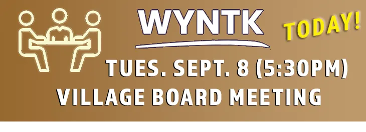 WYNTK - Village Board Meeting TODAY.webp