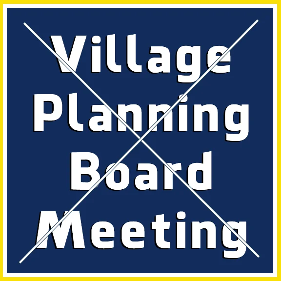 Village Planning Board Meeting Cancelled copy.webp