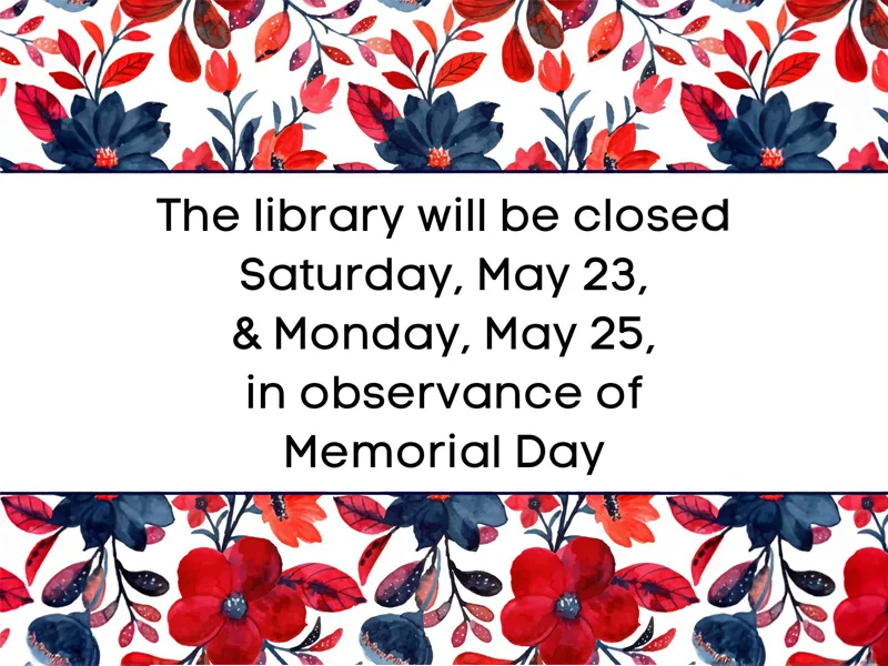 Libary Closed for Memorial Day copy.webp