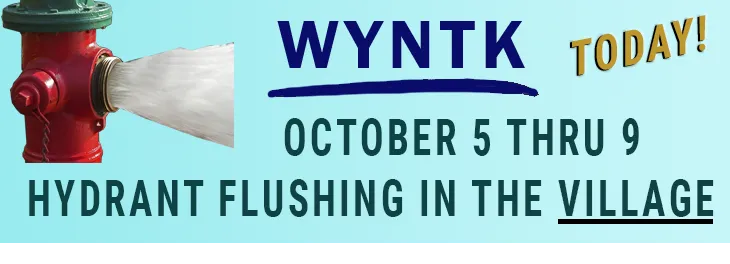 WYNTK - Hydrant Flushing Village TODAY.webp