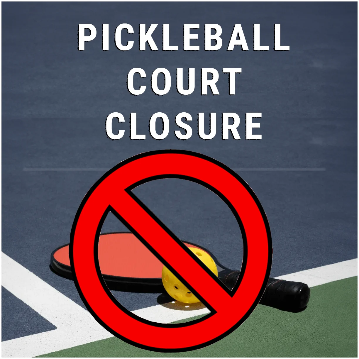 Pickleball Court Closure copy.webp