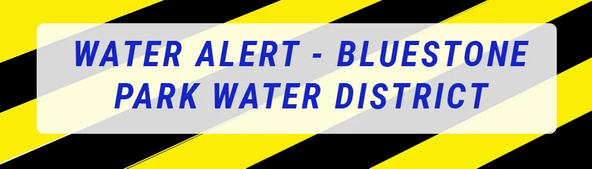 Water Alert - Bluestone Park Water District copy.webp